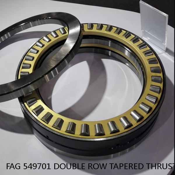 FAG 549701 DOUBLE ROW TAPERED THRUST ROLLER BEARINGS