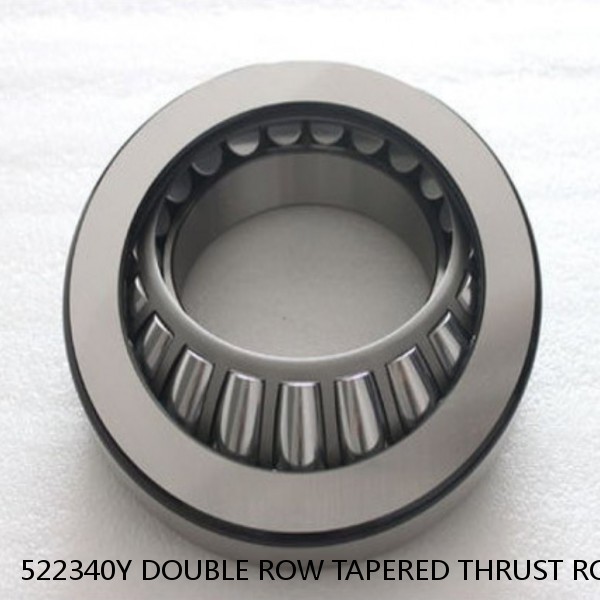 522340Y DOUBLE ROW TAPERED THRUST ROLLER BEARINGS