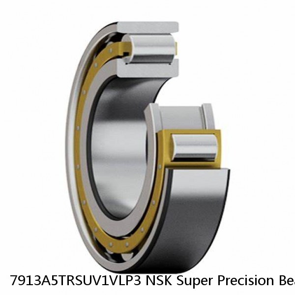 7913A5TRSUV1VLP3 NSK Super Precision Bearings