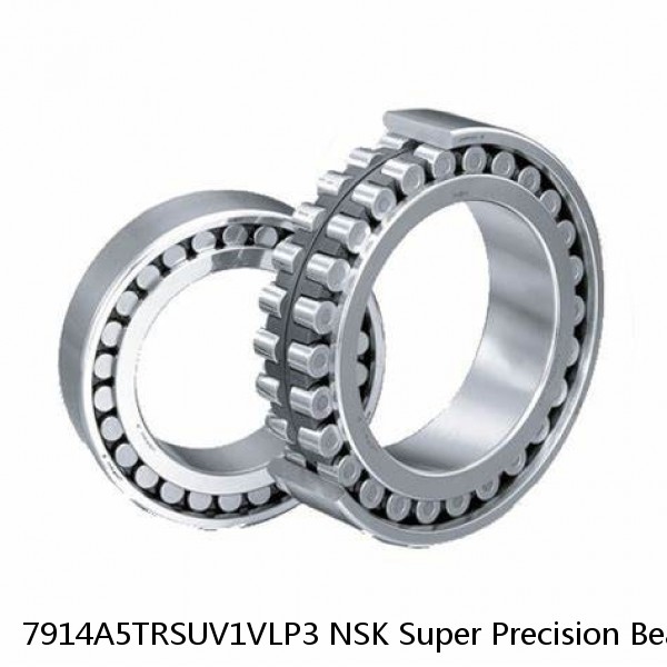 7914A5TRSUV1VLP3 NSK Super Precision Bearings