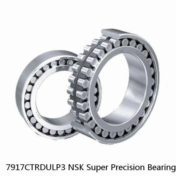 7917CTRDULP3 NSK Super Precision Bearings