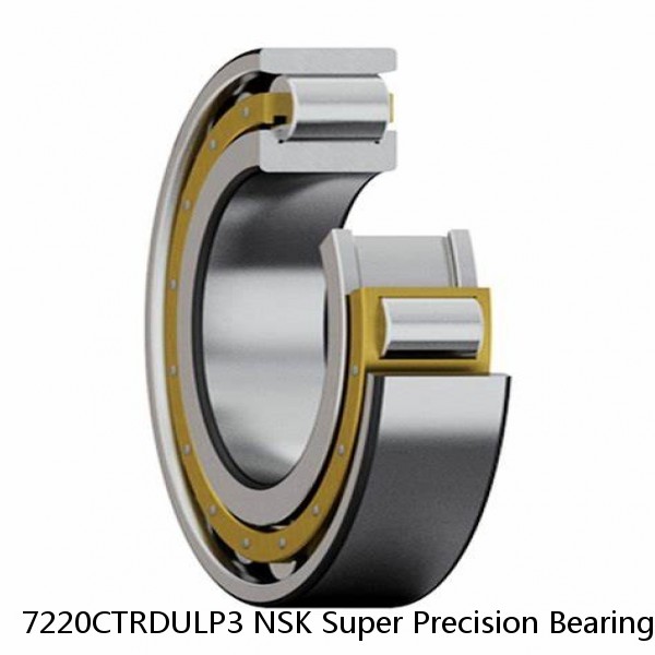 7220CTRDULP3 NSK Super Precision Bearings