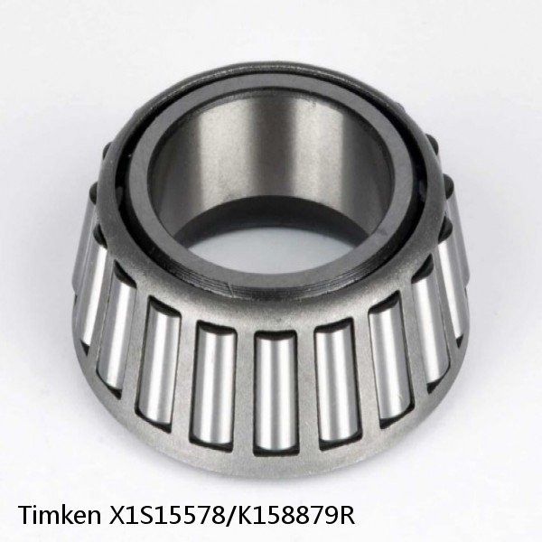 X1S15578/K158879R Timken Tapered Roller Bearing