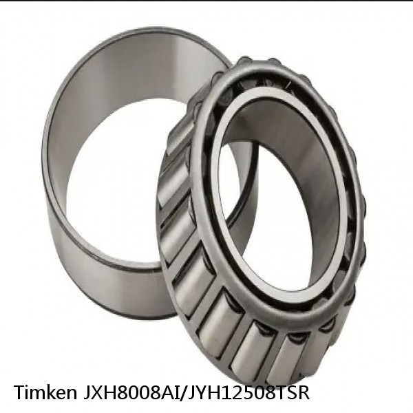 JXH8008AI/JYH12508TSR Timken Tapered Roller Bearing